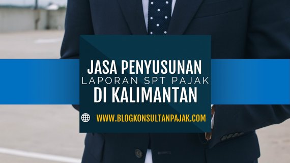 Laporan SPT Tahunan UKM di Samarinda Kalimantan Timur