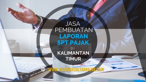 Laporan Pajak Tahunan UMKM Balikpapan Kalimantan Timur