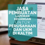 Jasa Laporan Keuangan Perusahaan Dagang Samarinda