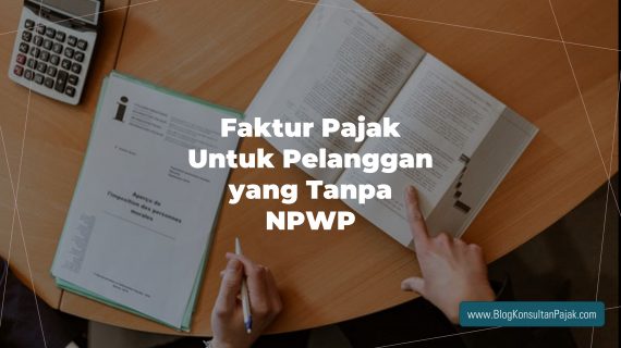 Faktur Pajak Untuk Pelanggan yang Tanpa NPWP
