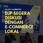 DJP segera diskusi dengan  e-commerce lokal