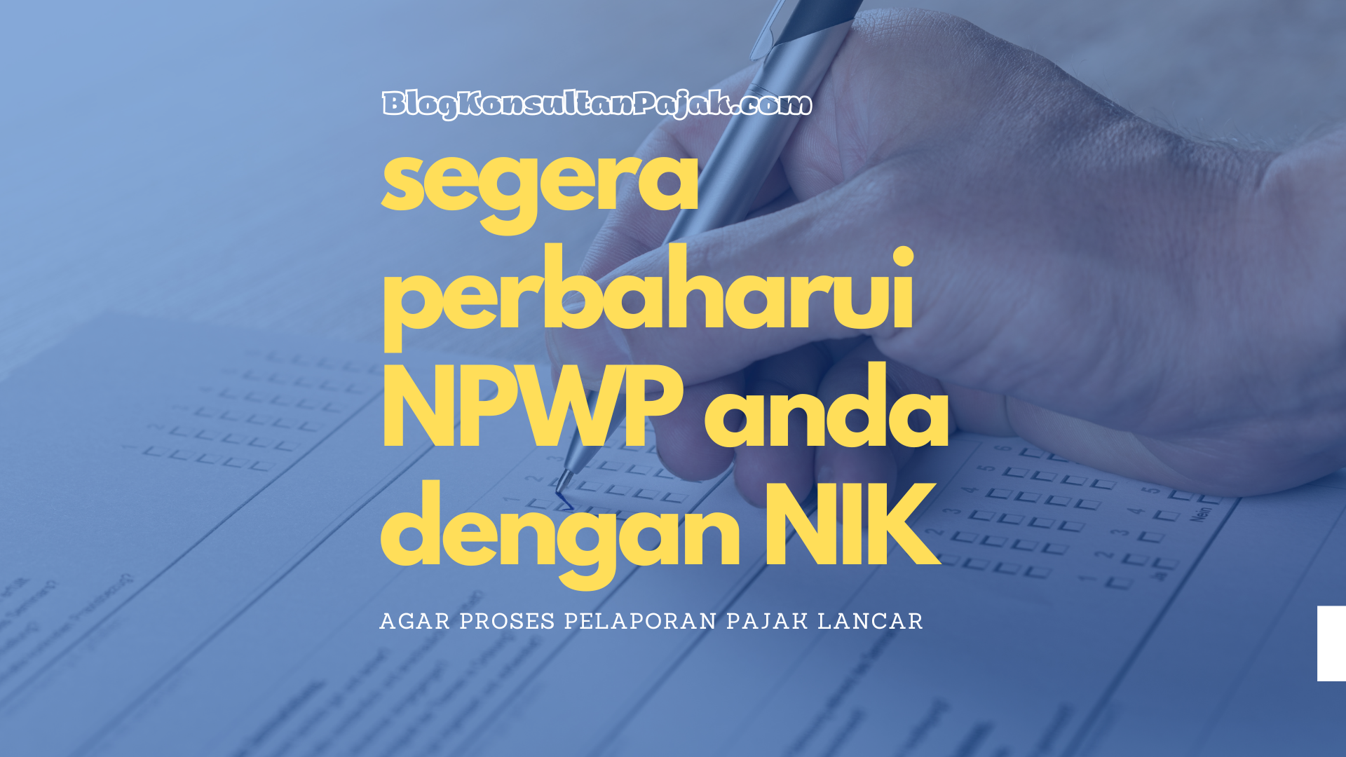 Validasi NIK Sebagai NPWP, Langkah Penting Untuk Kelancaran Pelaporan Pajak