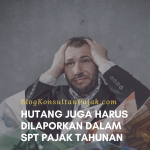 Tas HP Sampai Saham Harus di Laporkan dalam SPT Pajak Tahunan