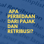 Apa Perbedaan dari Pajak dan Retribusi?