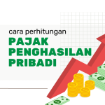 Cara Perhitungan Pajak Penghasilan Orang Pribadi