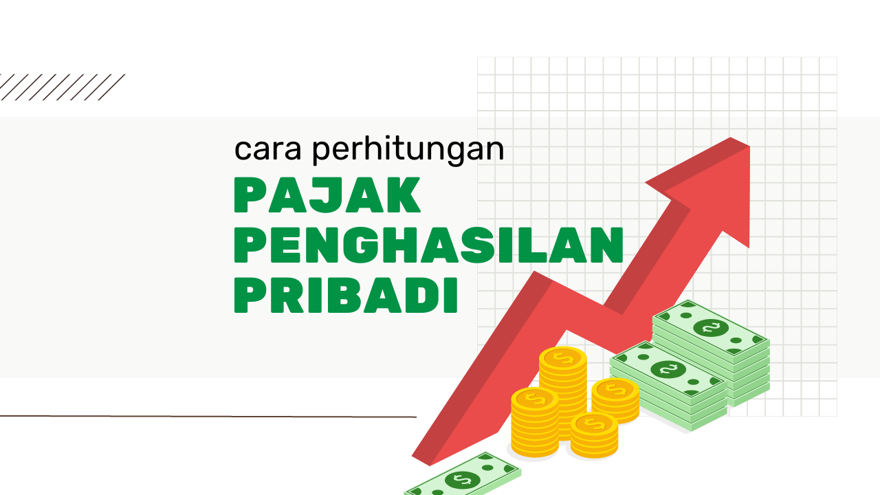 Cara Perhitungan Pajak Penghasilan Orang Pribadi