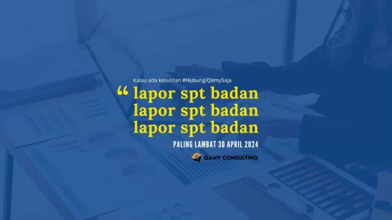 Lapor SPT Pajak Badan Sebelum 30 April 2024