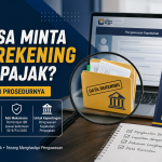 DJP Bisa Minta Data Rekening Wajib Pajak? Ini Kriteria dan Prosedurnya