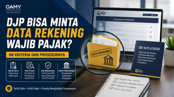 DJP Bisa Minta Data Rekening Wajib Pajak? Ini Kriteria dan Prosedurnya