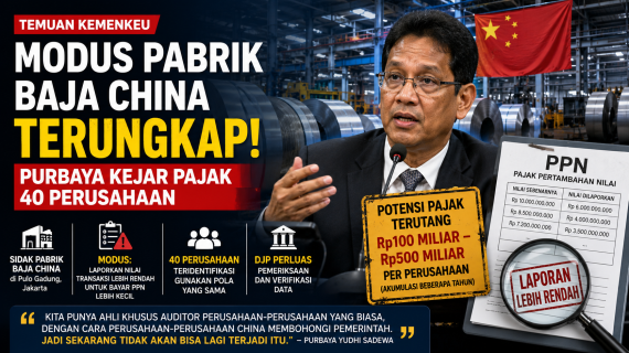 Kemenkeu Kejar 40 Perusahaan Diduga Gunakan Modus Kurangi PPN, Berawal dari Temuan di Pabrik Baja China