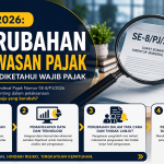SE-8/PJ/2026: 4 Perubahan Pengawasan Pajak yang Wajib Diketahui Wajib Pajak